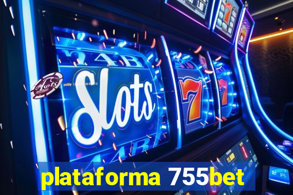 plataforma 755bet